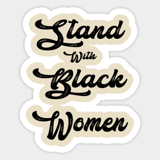 Stand With Black Women - Gift Family Sticker